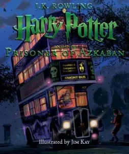 Harry Potter and the Prisoner of Azkaban: The Illustrated Edition, 3 (Kay Jim)(Pevná vazba)