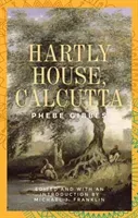 Hartly House, Calcutta: Phebe Gibbes (Franklin Michael J.)(Paperback)