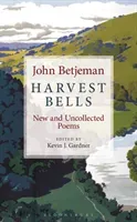 Harvest Bells: New and Uncollected Poems by John Betjeman (Betjeman John)(Pevná vazba)