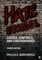 Hate Crimes: Causes, Controls, and Controversies (Gerstenfeld Phyllis B.)(Paperback)