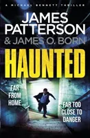 Haunted - (Michael Bennett 10). Michael Bennett is far from home - but close to danger (Patterson James)(Paperback / softback)