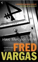 Have Mercy on Us All (Vargas Fred)(Paperback / softback)