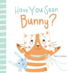 Have You Seen Bunny? (Loman Sam)(Pevná vazba)