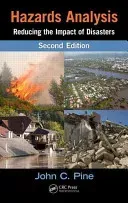 Hazards Analysis: Reducing the Impact of Disasters (Pine John C.)(Pevná vazba)