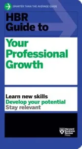 HBR Guide to Your Professional Growth (Review Harvard Business)(Paperback)