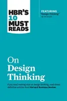 Hbr's 10 Must Reads on Design Thinking (with Featured Article Design Thinking by Tim Brown) (Review Harvard Business)(Paperback)