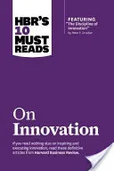 Hbr's 10 Must Reads on Innovation (with Featured Article the Discipline of Innovation (011801850)(TP)