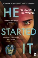 He Started It - The gripping Sunday Times Top 10 bestselling psychological thriller (Downing Samantha)(Paperback / softback)