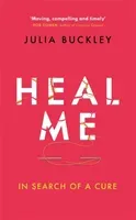 Heal Me - In Search of a Cure (Buckley Julia)(Paperback / softback)