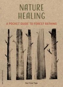 Healing Trees: A Pocket Guide to Forest Bathing (Page Ben)(Pevná vazba)