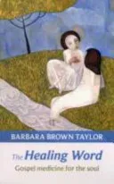 Healing Word - Gospel Medicine For The Soul (Taylor Barbara Brown)(Paperback / softback)