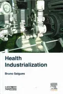Health Industrialization (Salgues Bruno)(Pevná vazba)
