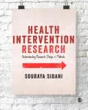 Health Intervention Research: Understanding Research Design and Methods (Sidani Souraya)(Paperback)