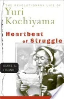 Heartbeat of Struggle: The Revolutionary Life of Yuri Kochiyama (Fujino Diane C.)(Paperback)