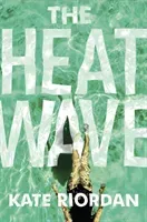 Heatwave - The bestselling Richard & Judy 2020 Book Club psychological suspense (Riordan Kate)(Paperback / softback)