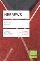 Hebrews (Lifebuilder Study Guides) - Race to Glory (Reapsome James (Author))(Paperback / softback)