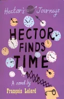 Hector Finds Time (Lelord Francois)(Paperback / softback)
