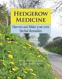 Hedgerow Medicine - Harvest and Make your own Herbal Remedies (Bruton-Seal Julie)(Pevná vazba)