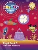 Heinemann Active Maths - Second Level - Beyond Number - Pupil Book 5 - Time and Measure (Keith Lynda)(Paperback / softback)