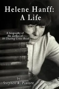 Helene Hanff: A Life (Pastore Stephen R.)(Paperback)