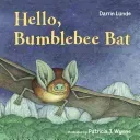 Hello, Bumblebee Bat (Lunde Darrin)(Board Books)