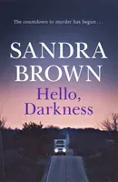 Hello, Darkness - The gripping thriller from #1 New York Times bestseller (Brown Sandra)(Paperback / softback)