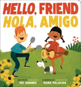 Hello, Friend / Hola, Amigo (Salguero Andrs)(Board Books)