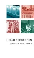 Hello Serotonin (Fiorentino Jon Paul)(Paperback)