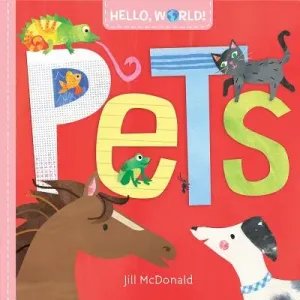 Hello, World! Pets (McDonald Jill)(Board Books)