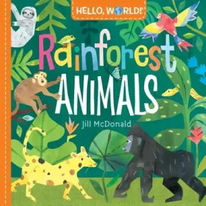 Hello, World! Rainforest Animals (McDonald Jill)(Board Books)