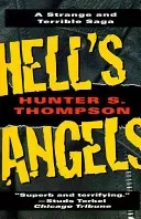 Hell's Angels: A Strange and Terrible Saga: A Strange and Terrible Saga (Thompson Hunter S.)(Paperback)