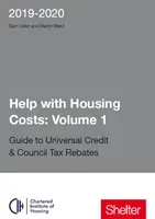 Help With Housing Costs: Volume 1 - Guide to Universal Credit & Council Tax Rebates 2019 - 20 (Ward Martin)(Paperback / softback)
