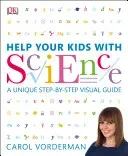 Help Your Kids with Science - A Unique Step-by-Step Visual Guide, Revision and Reference (Vorderman Carol)(Paperback / softback)