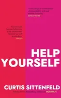 Help Yourself - Three scalding stories from the bestselling author of AMERICAN WIFE (Sittenfeld Curtis)(Pevná vazba)