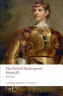 Henry IV, Part 2: The Oxford Shakespeare (Shakespeare William)(Paperback)