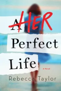 Her Perfect Life (Taylor Rebecca)(Paperback)