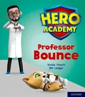Hero Academy: Oxford Level 6, Orange Book Band: Professor Bounce (French Vivian)(Paperback / softback)