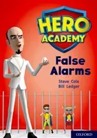 Hero Academy: Oxford Level 9, Gold Book Band: False Alarms (Cole Steve)(Paperback / softback)