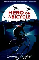 Hero on a Bicycle (Hughes Shirley)(Paperback / softback)