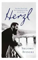 Herzl - Theodor Herzl and the Foundation of the Jewish State (Avineri Shlomo)(Paperback / softback)