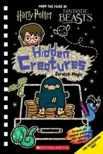 Hidden Creatures: Scratch Magic (J.K. Rowling's Wizarding World) (Scholastic)(Spiral)