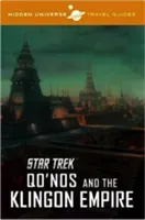 Hidden Universe Travel Guide - Star Trek: Qo'nos and the Klingon Empire (Ward Dayton)(Pevná vazba)
