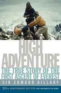 High Adventure: The True Story of the First Ascent of Everest (Hillary Edmund)(Paperback)