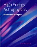 High Energy Astrophysics (Longair Malcolm S.)(Pevná vazba)