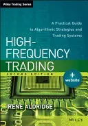 High-Frequency Trading: A Practical Guide to Algorithmic Strategies and Trading Systems (Aldridge Irene)(Pevná vazba)