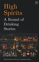 High Spirits - A Round of Drinking Stories(Pevná vazba)