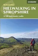 Hillwalking in Shropshire - 32 hill and country walks (Gillham John)(Paperback / softback)