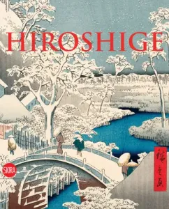 Hiroshige: The Master of Nature (Hiroshige)(Paperback)