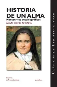 Historia de un Alma: Manuscritos Autobiograficos de Santa Teresa de Lisieux = Story of a Soul (De Lisieux Therese)(Paperback)
