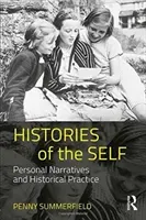 Histories of the Self: Personal Narratives and Historical Practice (Summerfield Penny)(Paperback)